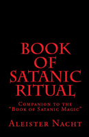 Book of Satanic Ritual by Aleister Nacht is now available on Patreon