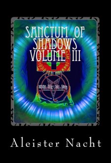 Sanctum of Shadows Volume III Spiritus Occultus by Aleister Nacht